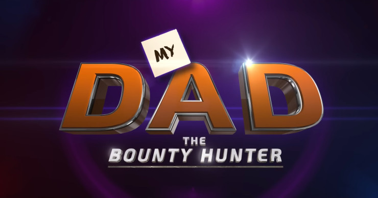 My Dad The Bounty Hunter on Netflix