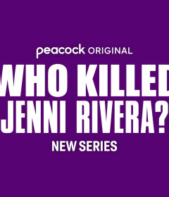 Who Killed Jenni Rivera on Peacock