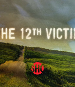 The 12th Victim on Showtime