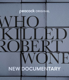 Who Killed Robert Wone on Peacock